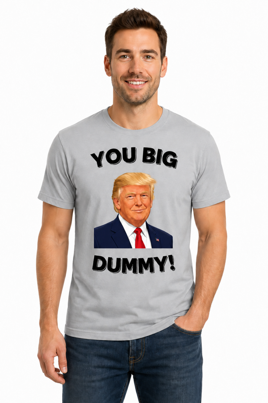 You Big Dummy Political Parody T-Shirt