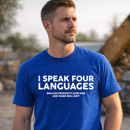 I Speak Four Languages Funny T-Shirt – Sarcasm Humor Shirt