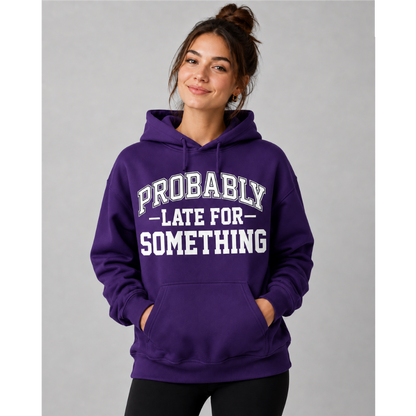 Probably Late for Something Varsity Graphic Hoodie