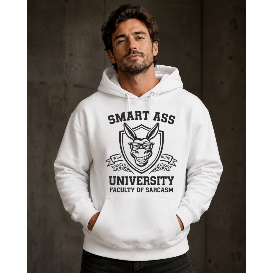 Funny Smart Ass University Graphic Hoodie