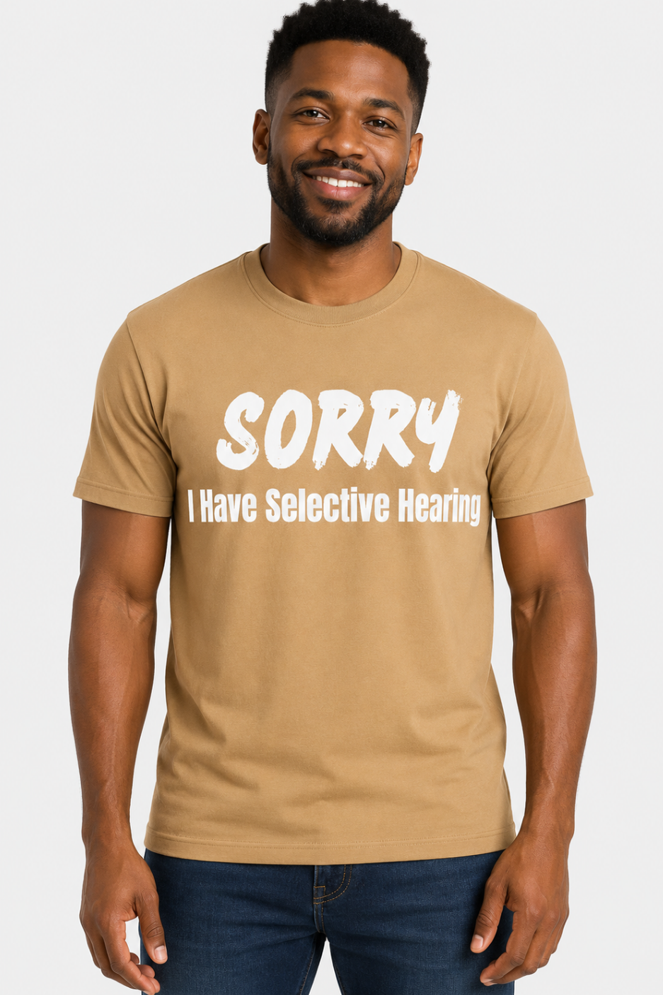 Sorry I Have Selective Hearing