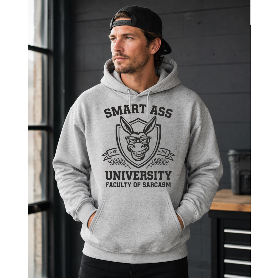 Funny Smart Ass University Graphic Hoodie