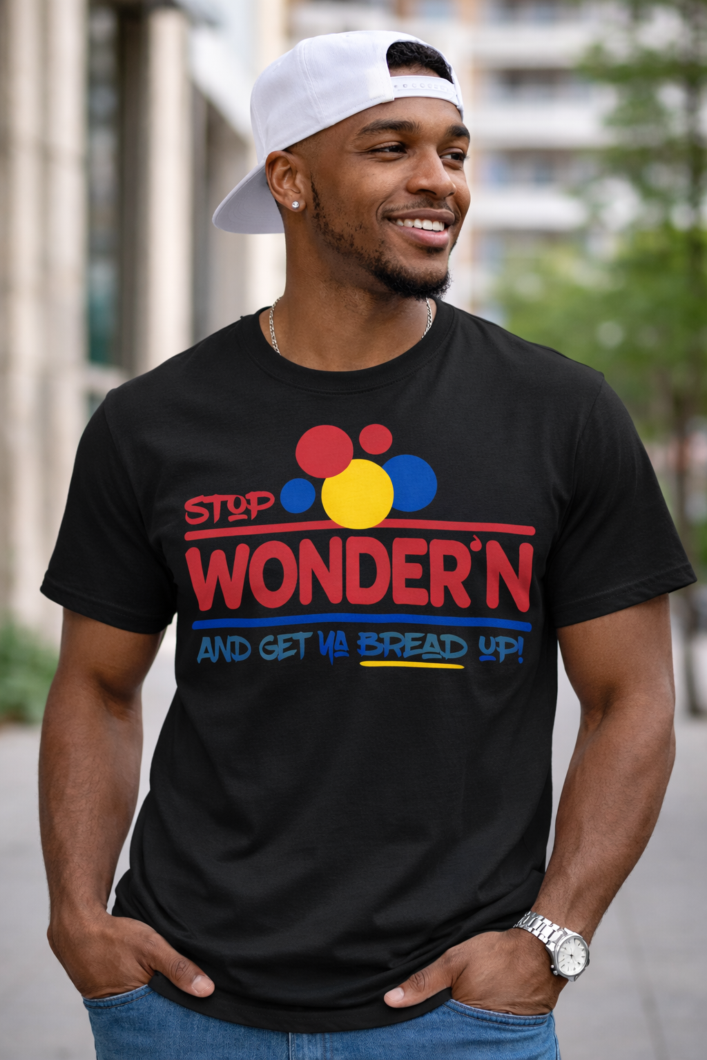 Stop Wonder’n Get Ya Bread Up Shirt | Funny Hustle Graphic Tee