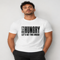 I Stay Hungry Graphic T-Shirt