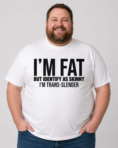 I’m Fat But Identify As Skinny Shirt